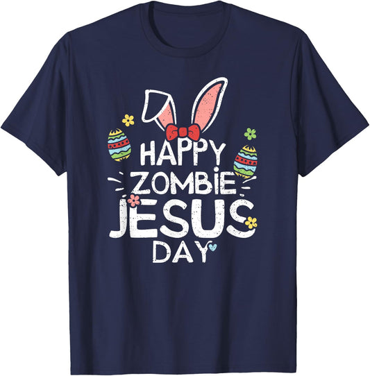 Jesus: Happy Zombie Jesus Day - Easter Sayings T-Shirt - T-Shirt | Navy