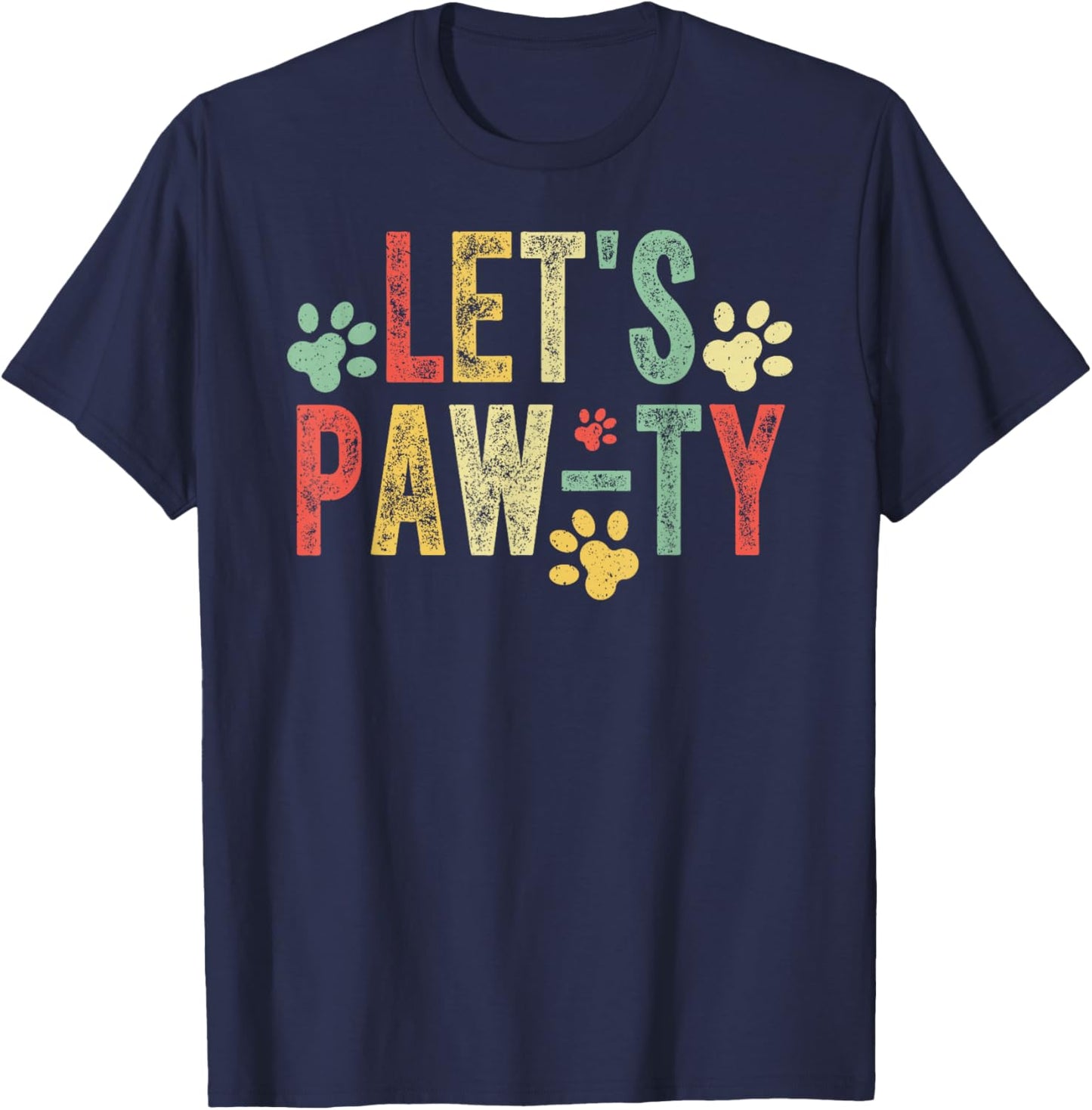Let's Paw-ty! Fun and Comfortable Design Dog Owners Lover T-Shirt - T-Shirt | Navy