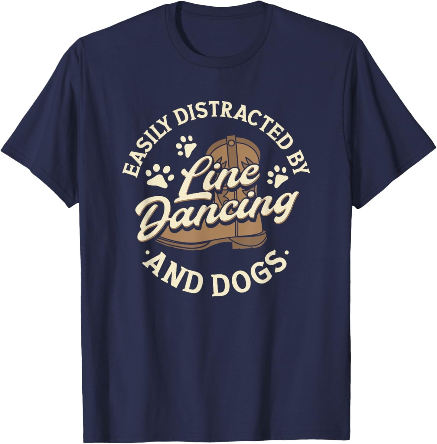 Easily Distracted By Line Dancing And Dogs County Western T-Shirt - T-Shirt | Navy