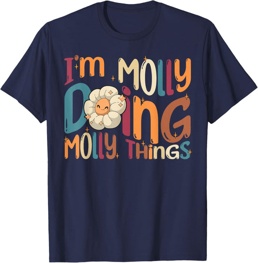I'm Molly Doing Molly Things, Funny Groovy Retro Molly T-Shirt - T-Shirt | Navy