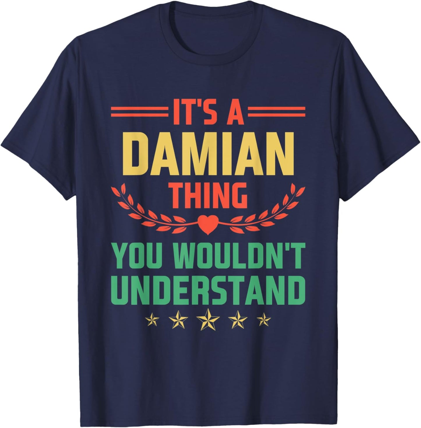 It's a Damian Thing You Wouldn't Understand Funny Name T-Shirt - T-Shirt | Navy