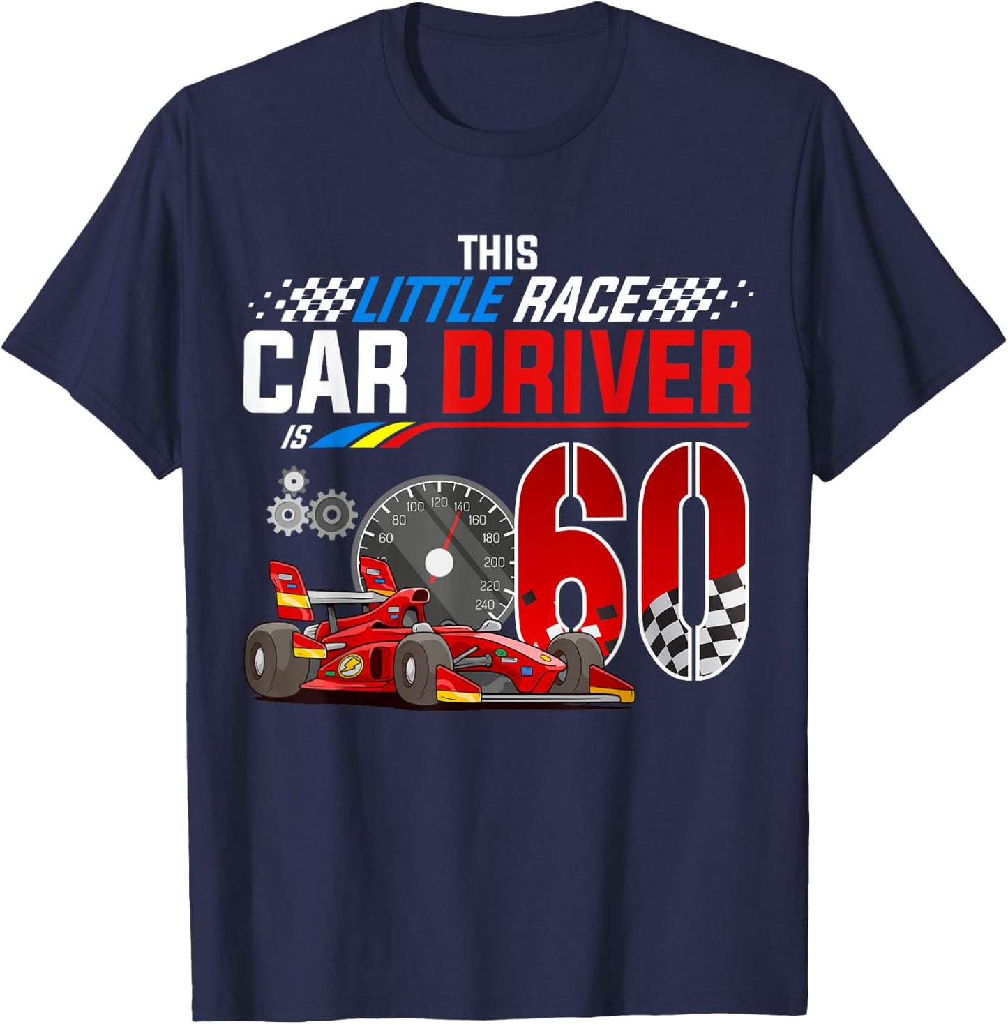 Racing Car Driver 60th Birthday Race Car Theme 60 Year Old T-Shirt - T-Shirt | Navy