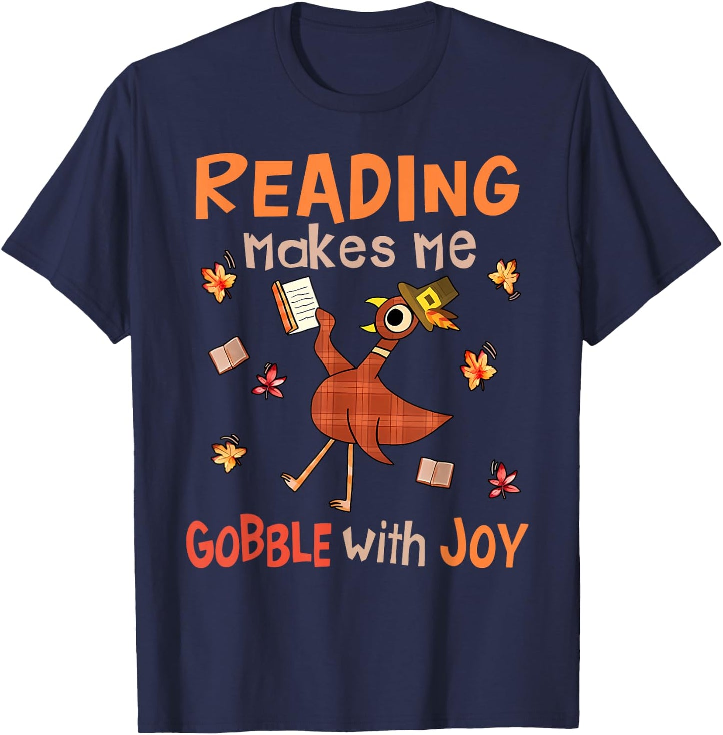 Reading Makes Me Gobble With Joy Turkey Reading Book T-Shirt - T-Shirt | Navy