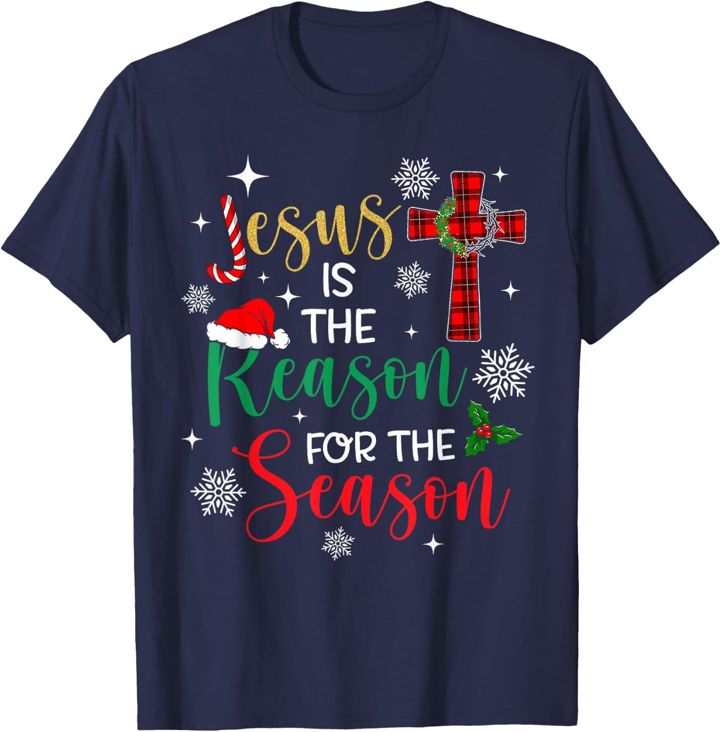 Jesus is The Reason for The Season Christian Faith Christmas T-Shirt - T-Shirt | Navy