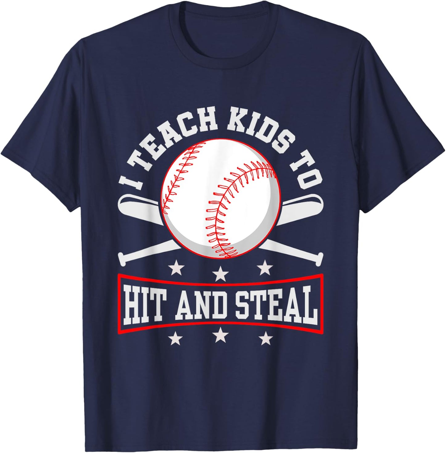 I Teach Kids To Hit And Steal Baseball Coach T-Shirt - T-Shirt | Navy