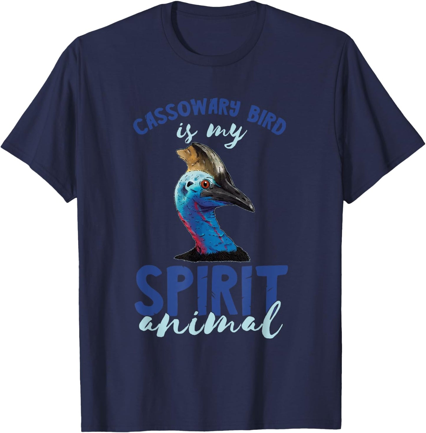 Cassowary Bird My Spirit Animal Cassowary Lover Cassowaries T-Shirt - T-Shirt | Navy