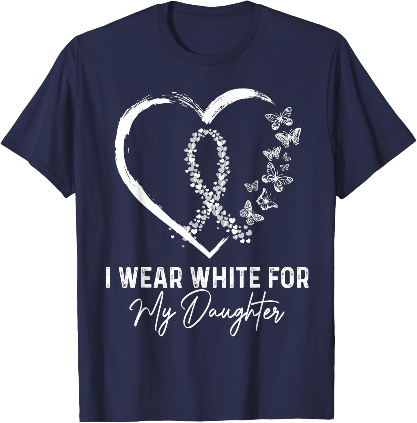 I Wear White For My Daughter Lung Cancer Awareness Ribbon T-Shirt - T-Shirt | Navy