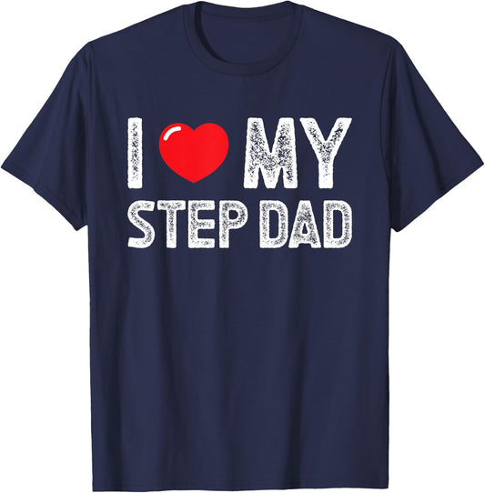 I Love My Step Dad Distressed I Heart My Step Dad T-Shirt - T-Shirt | Navy
