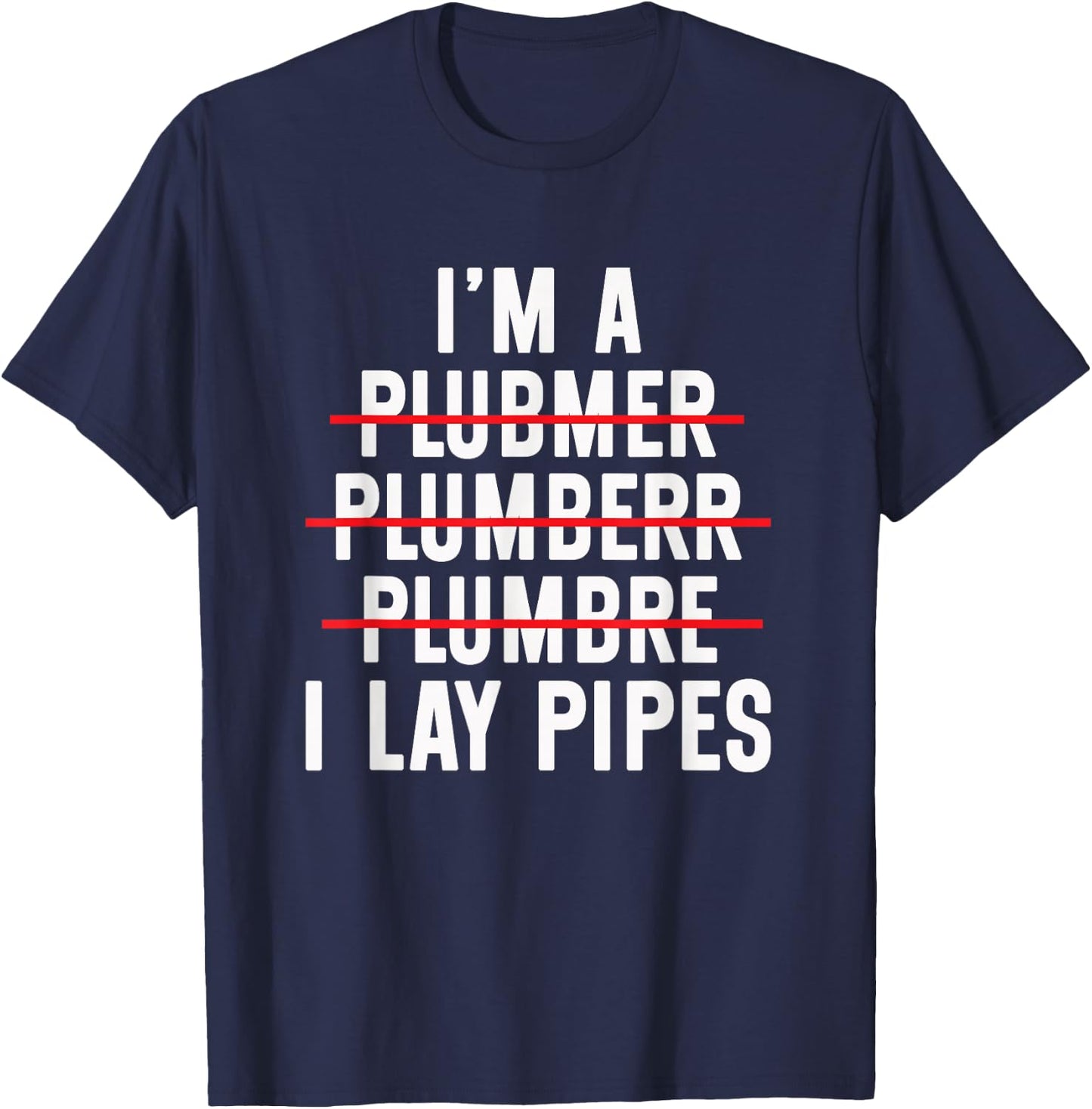 Plumbing Funny Plumber T-Shirt - T-Shirt | Navy