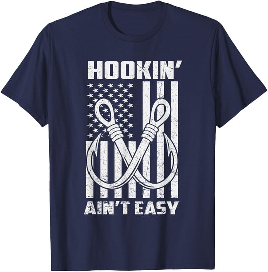 Hookin' Ain't Easy Funny Patriotic Fishing Hooker Fisherman T-Shirt - T-Shirt | Navy