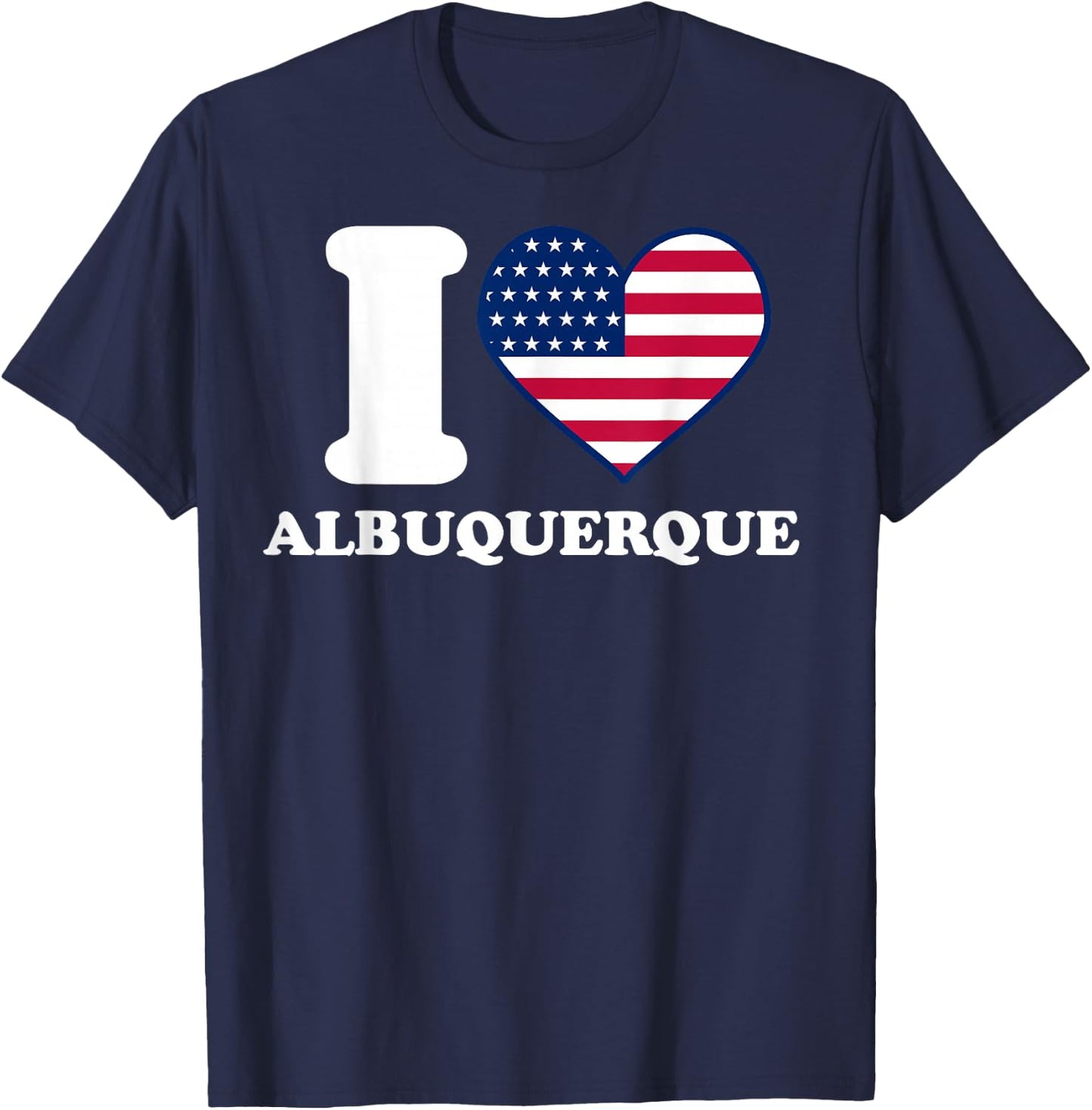 I love Albuquerque I heart Albuquerque T-Shirt - T-Shirt | Navy