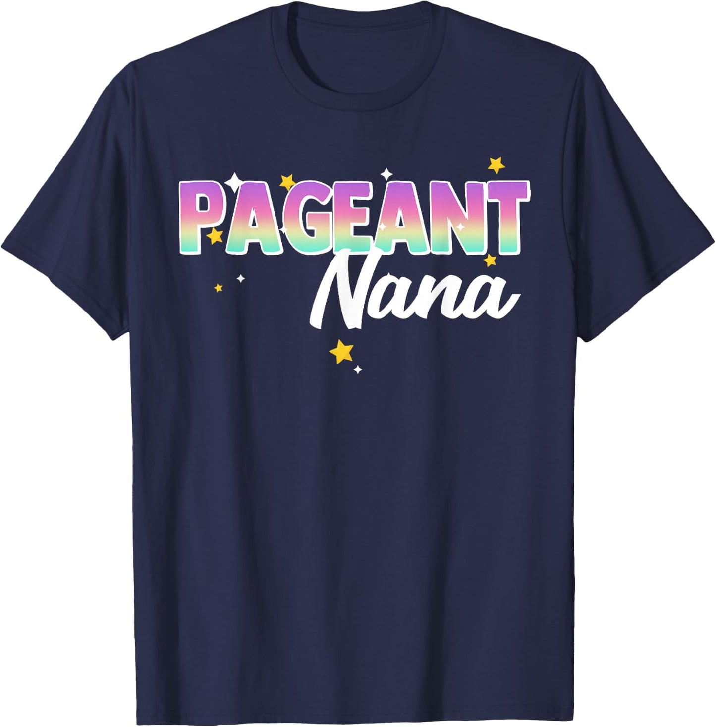 Pageant Nana Grandma Matching Family Beauty Pageant Glitz T-Shirt - T-Shirt | Navy