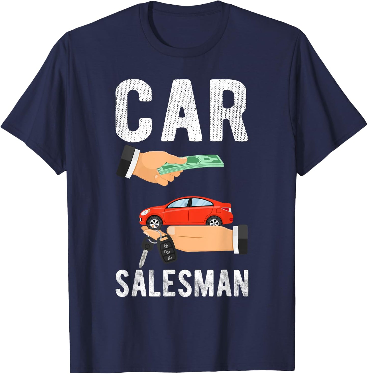 Car Salesman, Funny Sales Person Outfit Salesman T-Shirt - T-Shirt | Navy