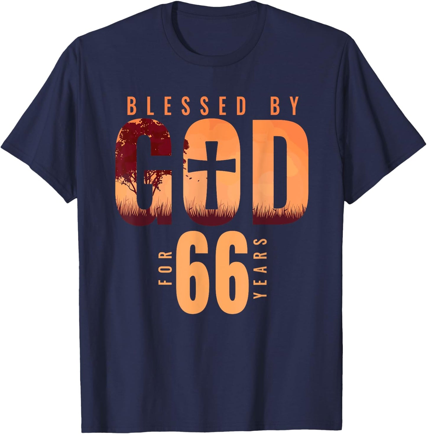Blessed By God For 66 Years 66th Birthday Religious Theme T-Shirt - T-Shirt | Navy