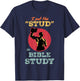 I Put the Stud in Bible Study Christian Men’s Ministry T-Shirt - T-Shirt | Navy