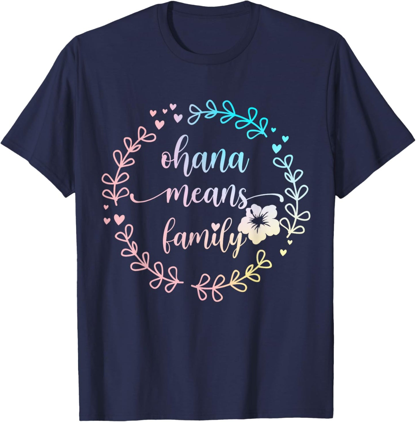 Ohana Means Family Hawaiian Hawaii Flowers Hibiscus T-Shirt - T-Shirt | Navy