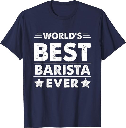 World's Best Barista Ever T-Shirt - T-Shirt | Navy