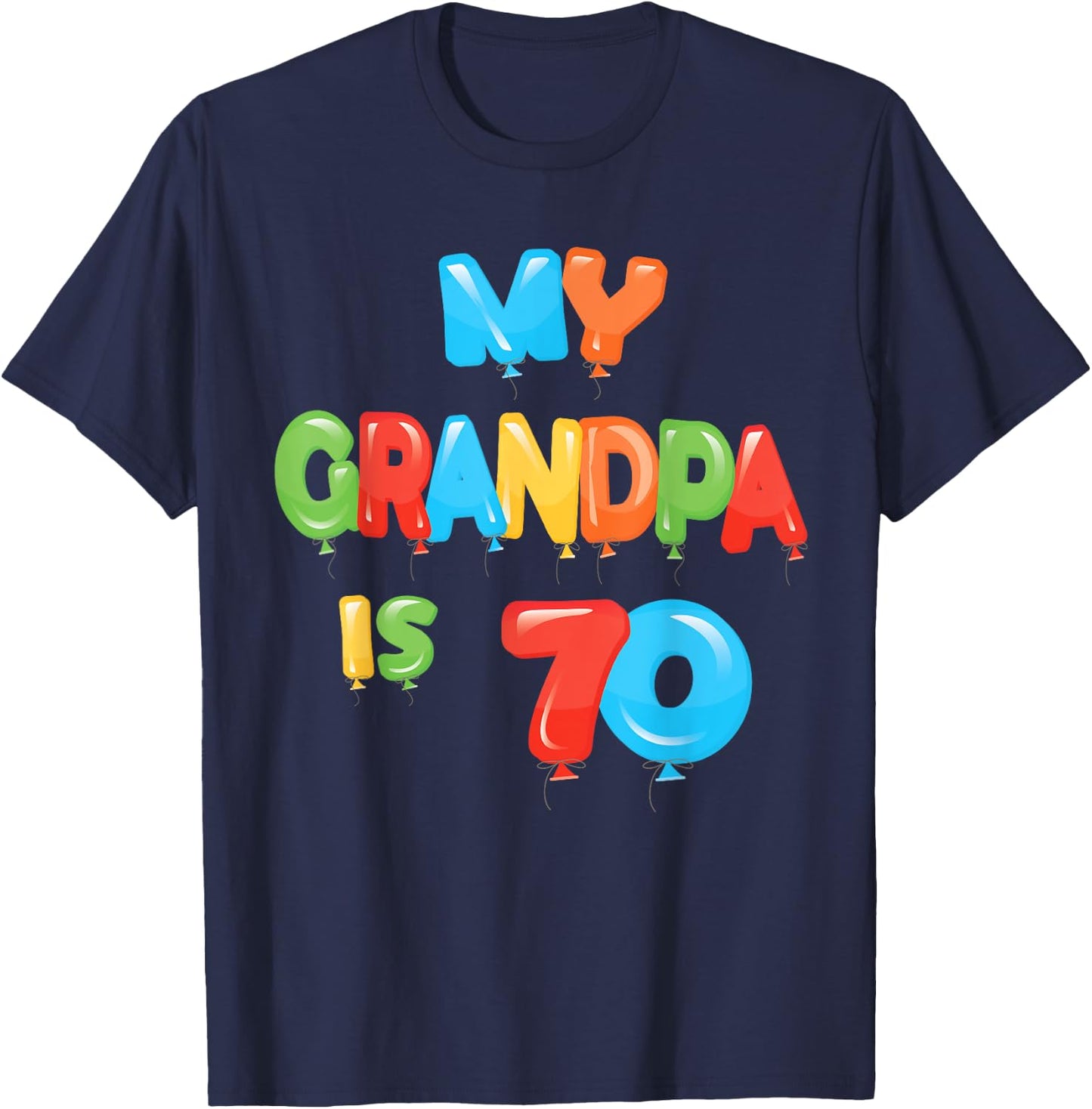 My Grandpa is 70 Years Old Grampa 70th Birthday Idea T-Shirt - T-Shirt | Navy