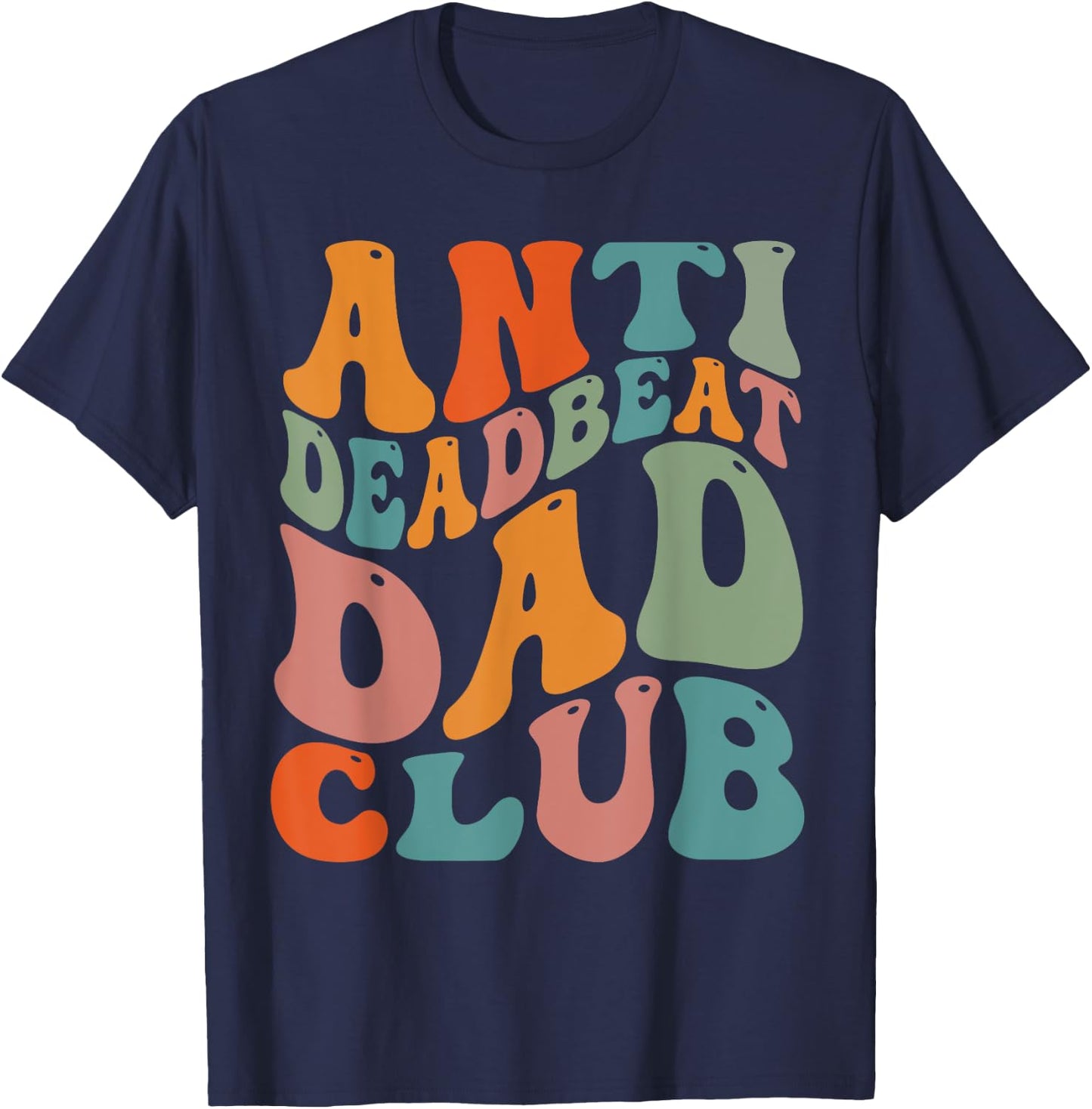 Anti Dead Beat Dad Club T-Shirt - T-Shirt | Navy