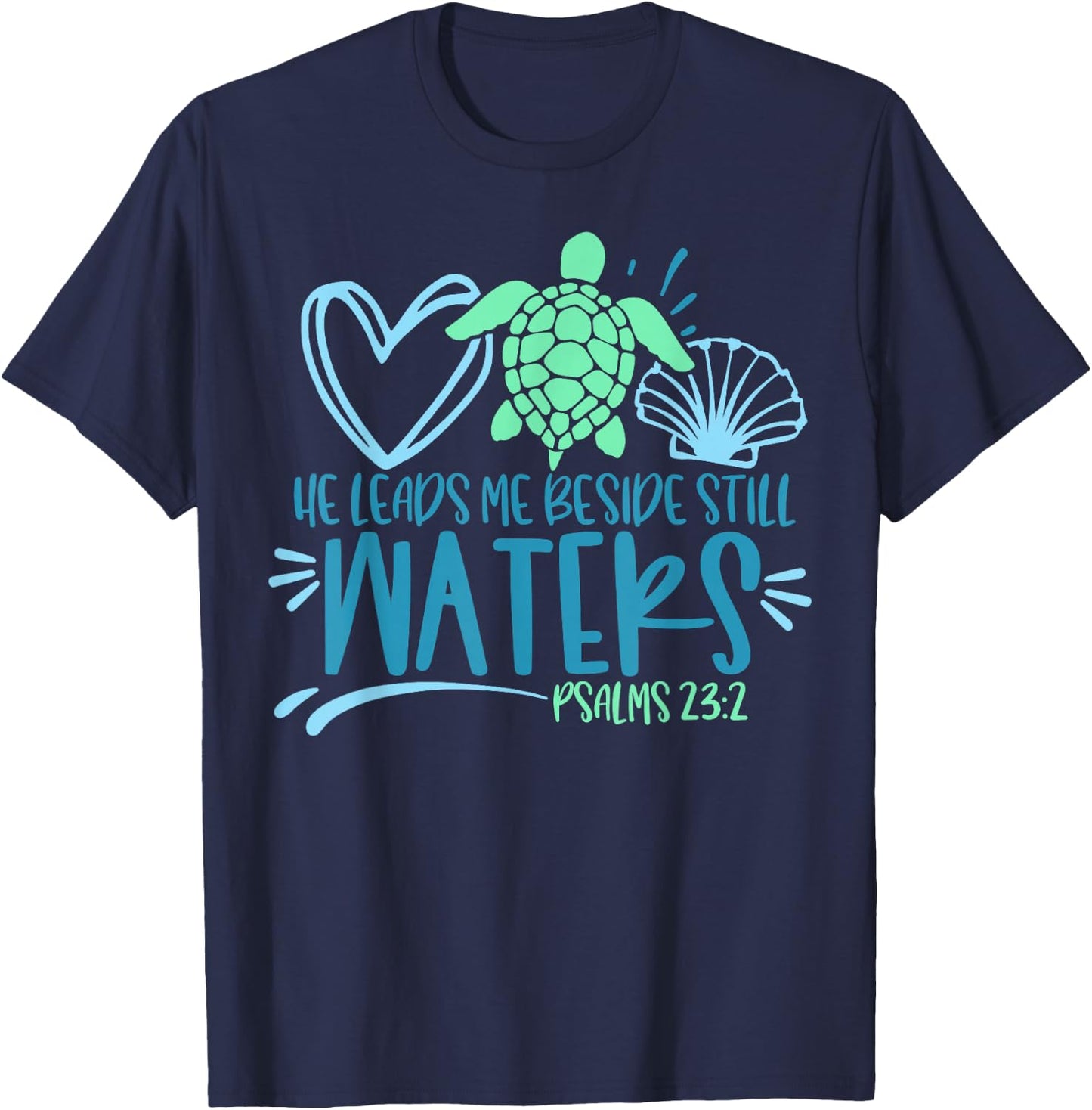 He Leads Me Beside Still Waters, Psalm 23 Sea Life T-Shirt - T-Shirt | Navy