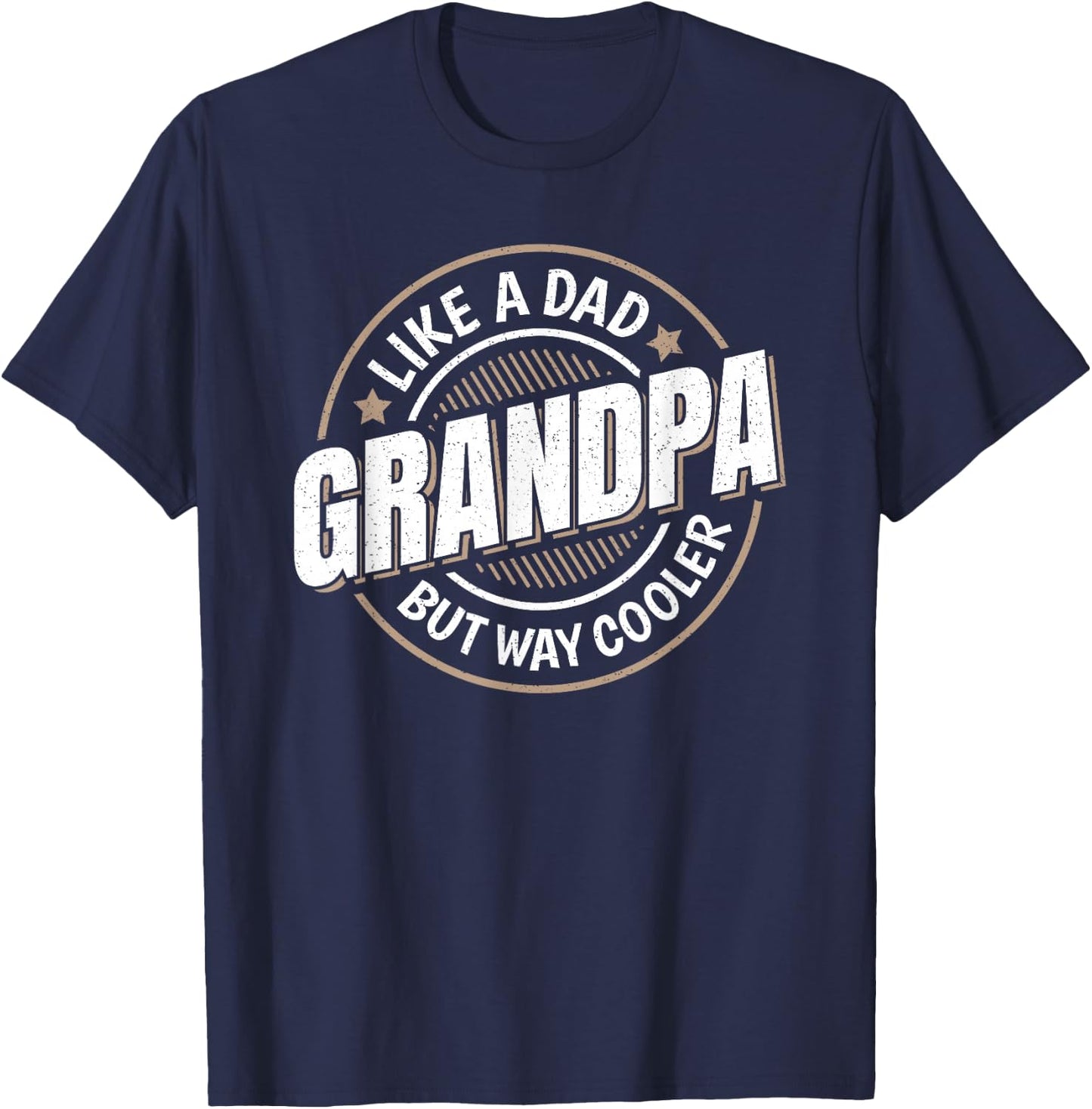 Grandpa Like A Dad But Way Cooler Funny Grandpa Graphic T-Shirt - T-Shirt | Navy