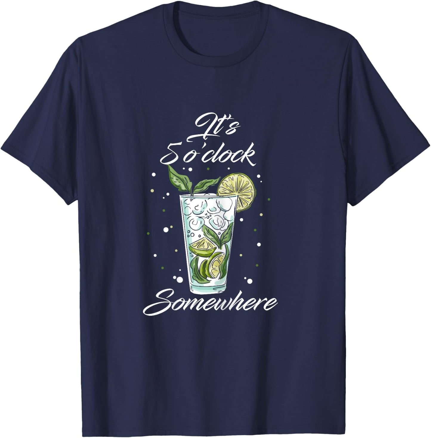 It's 5 O'clock Somewhere Drinking Alcohol T-Shirt - T-Shirt | Navy