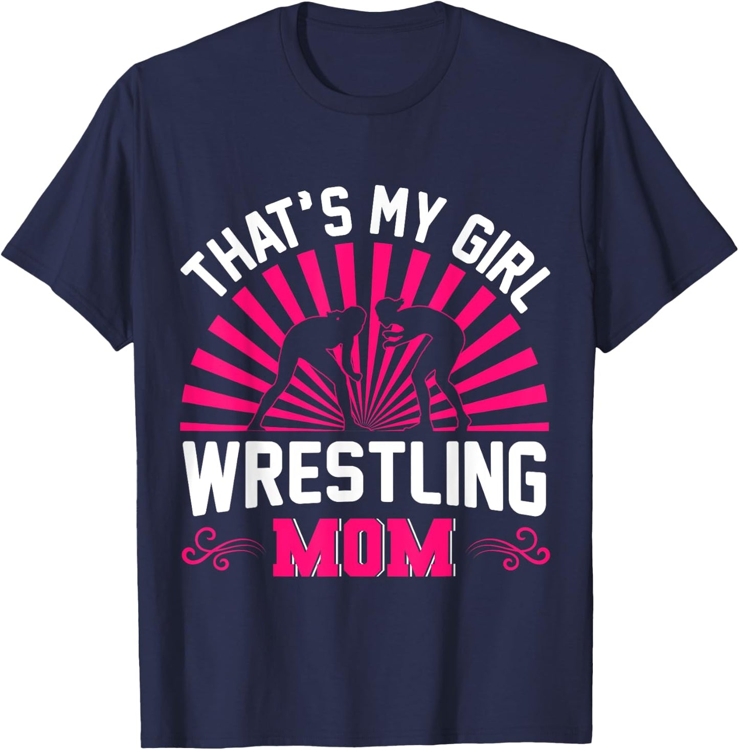 Wrestling Mom That's My Girl Wrestle Althele Wrestler Mother T-Shirt - T-Shirt | Navy