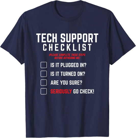 Tech Support Checklist - Funny Sysadmin Helpdesk Humor T-Shirt - T-Shirt | Navy