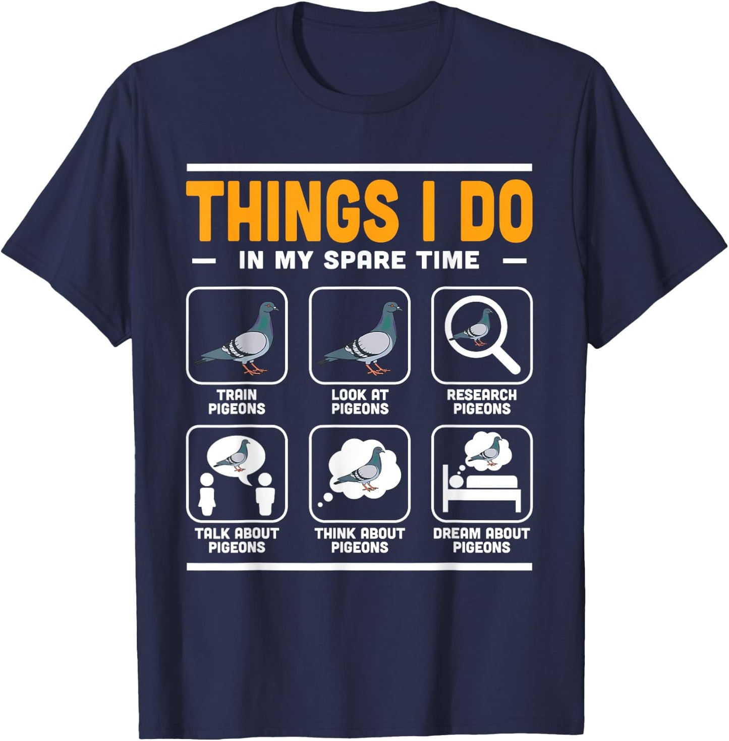 Men Things I Do In My Spare Time Pigeon Watcher Birding T-Shirt - T-Shirt | Navy