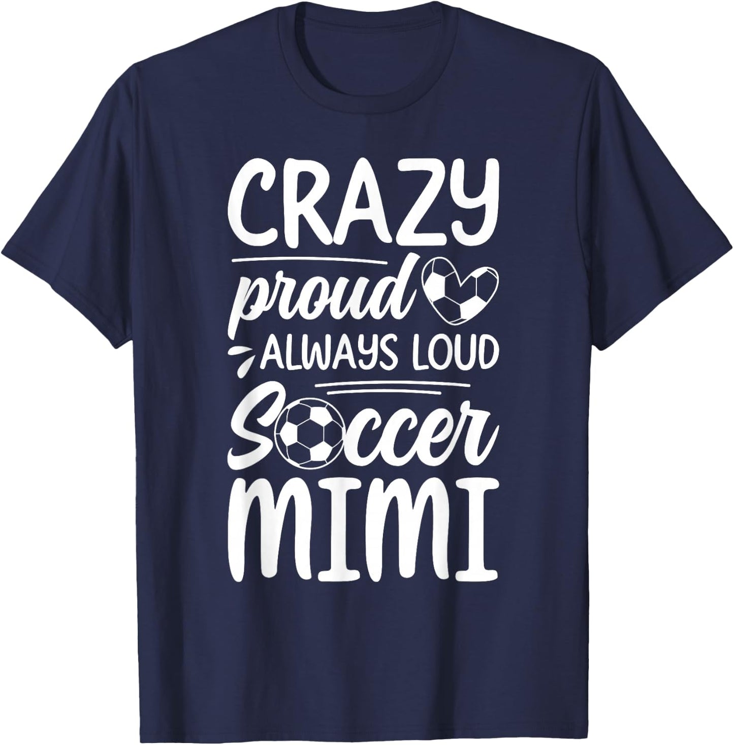 Crazy Proud Soccer Mimi Of A Soccer Player Mimi T-Shirt - T-Shirt | Navy