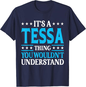 It's A Tessa Thing Wouldn't Understand Girl Name Tessa T-Shirt - T-Shirt | Navy
