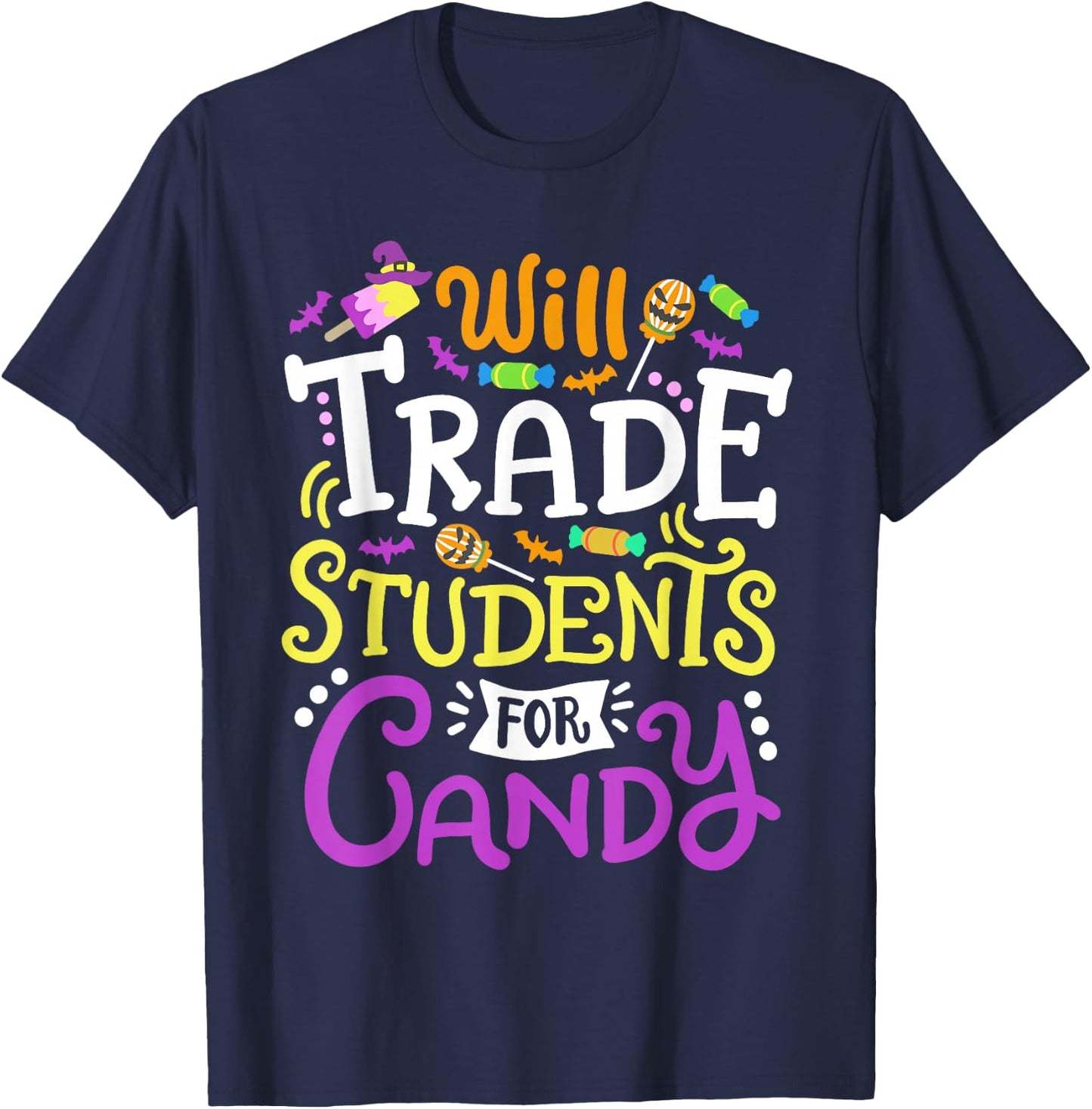 Will Trade Students For Candy Teacher Cute Halloween Costume T-Shirt - T-Shirt | Navy