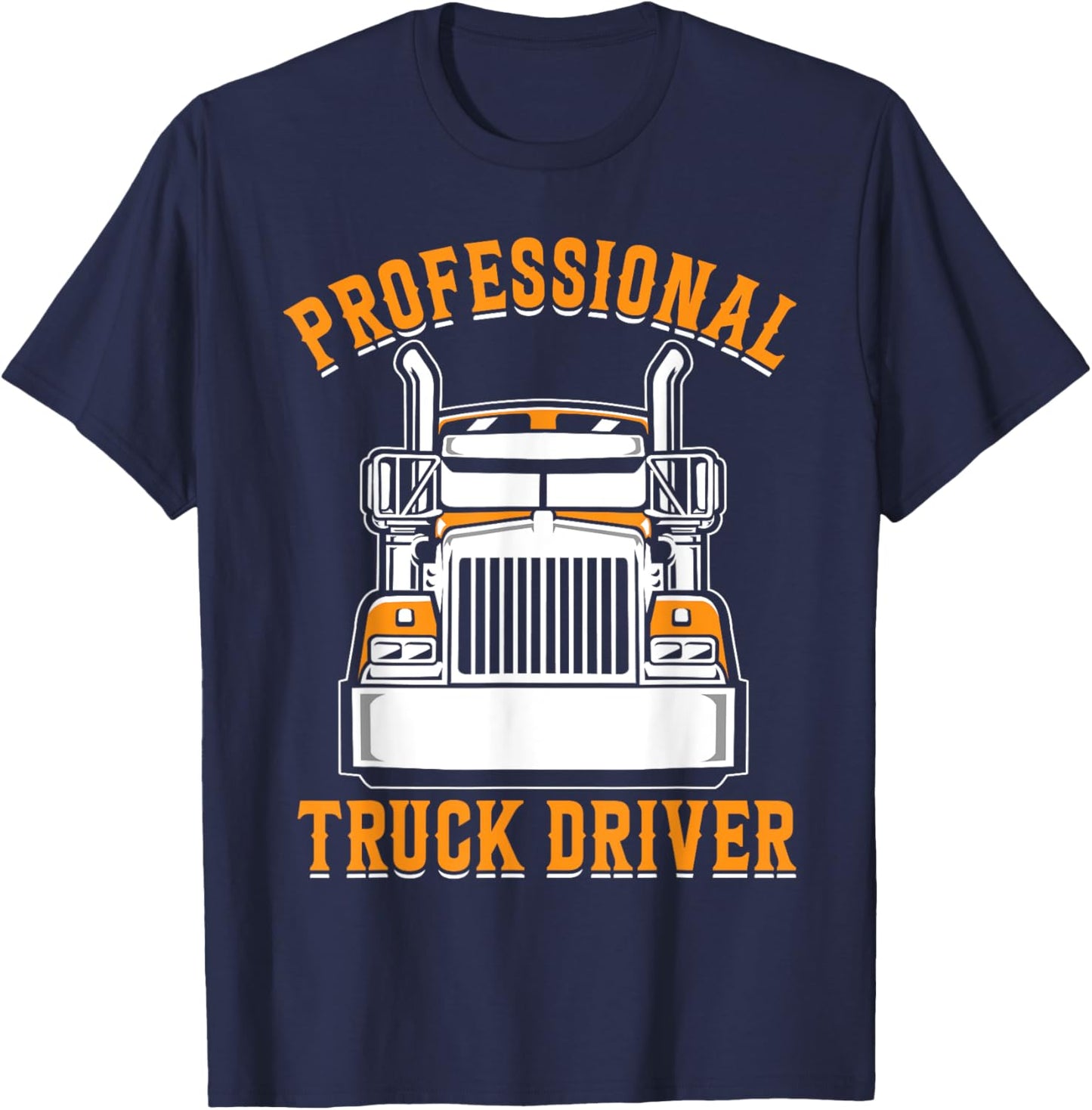 Professional Truck Driver T-Shirt - T-Shirt | Navy