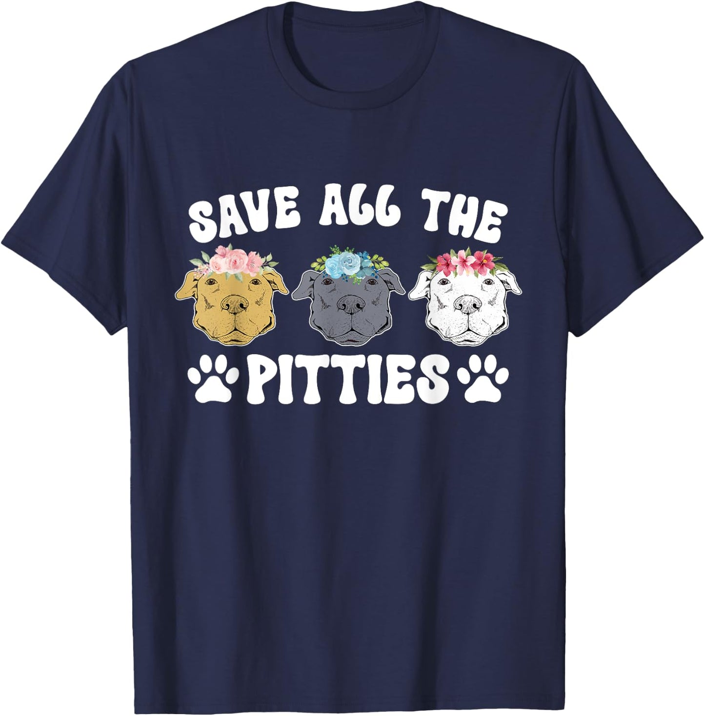 Save All The Pitties Pitbull Rescue Pittie Rescue T-Shirt - T-Shirt | Navy