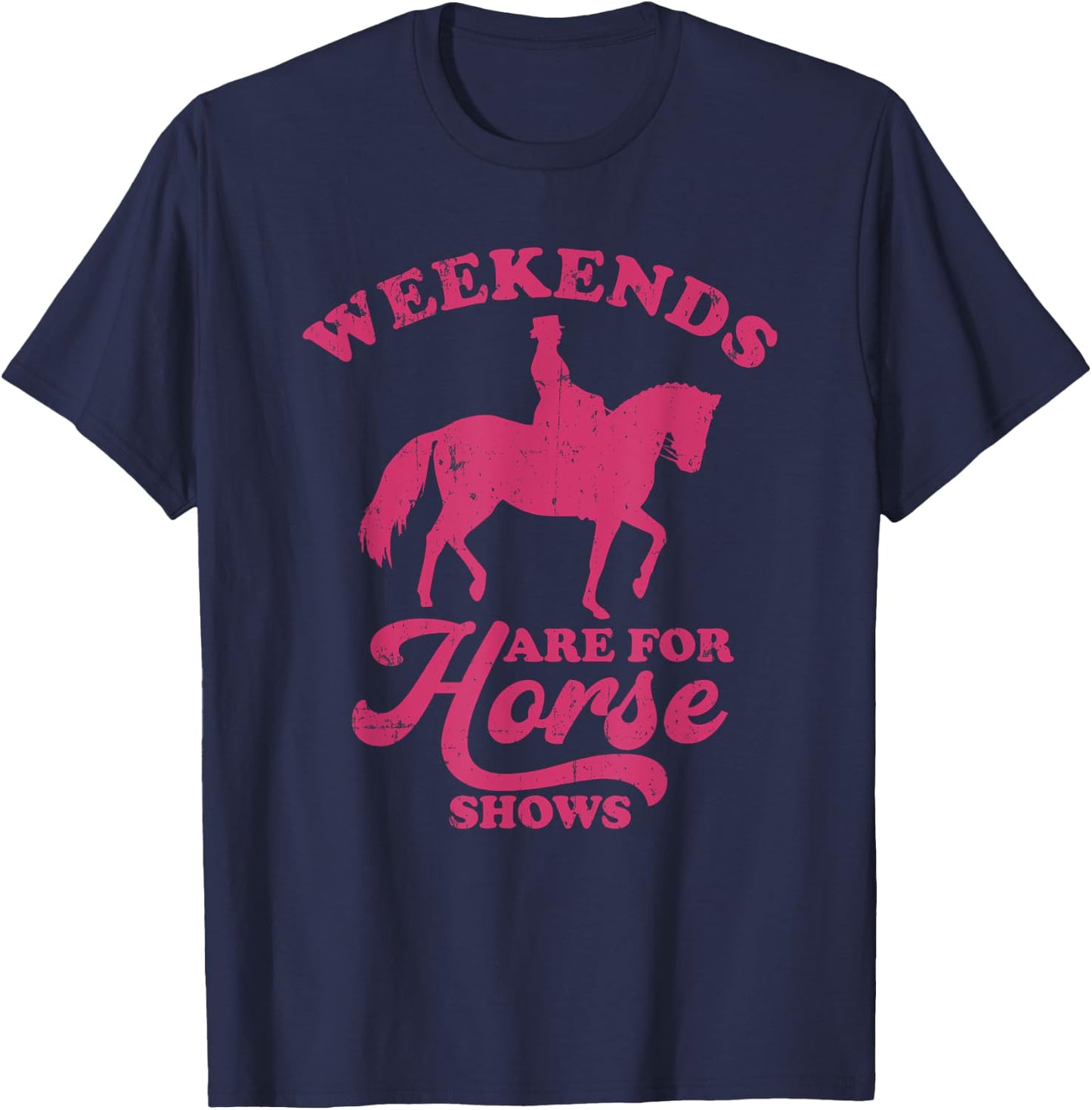 Weekends Are For Horse Shows Equestrian T-Shirt - T-Shirt | Navy