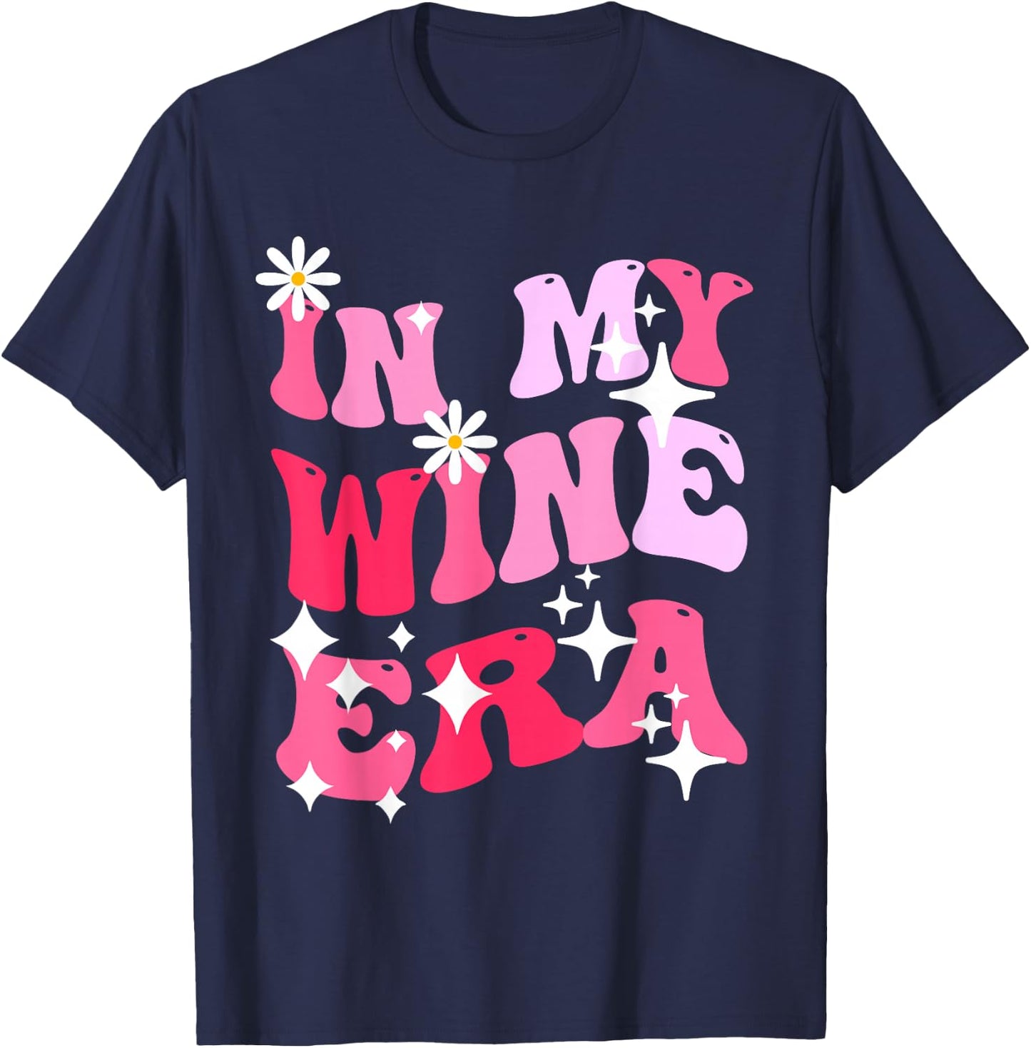 In My Wine Era Funny Drinking Retro Groovy T-Shirt - T-Shirt | Navy