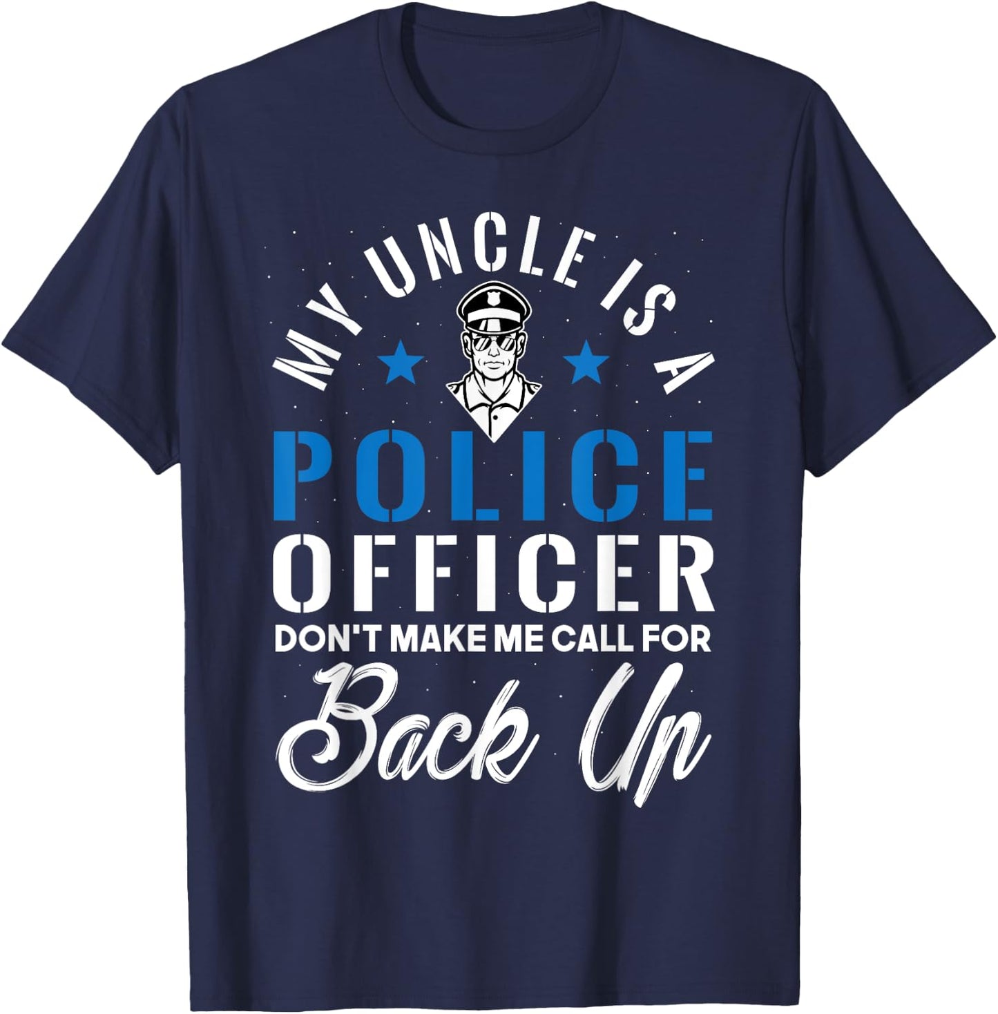 My Uncle is a Police Officer Funny Law Enforcement Father T-Shirt - T-Shirt | Navy