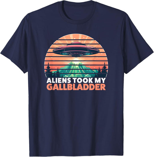 Aliens Took My Gallbladder Removal Surgery T-Shirt - T-Shirt | Navy