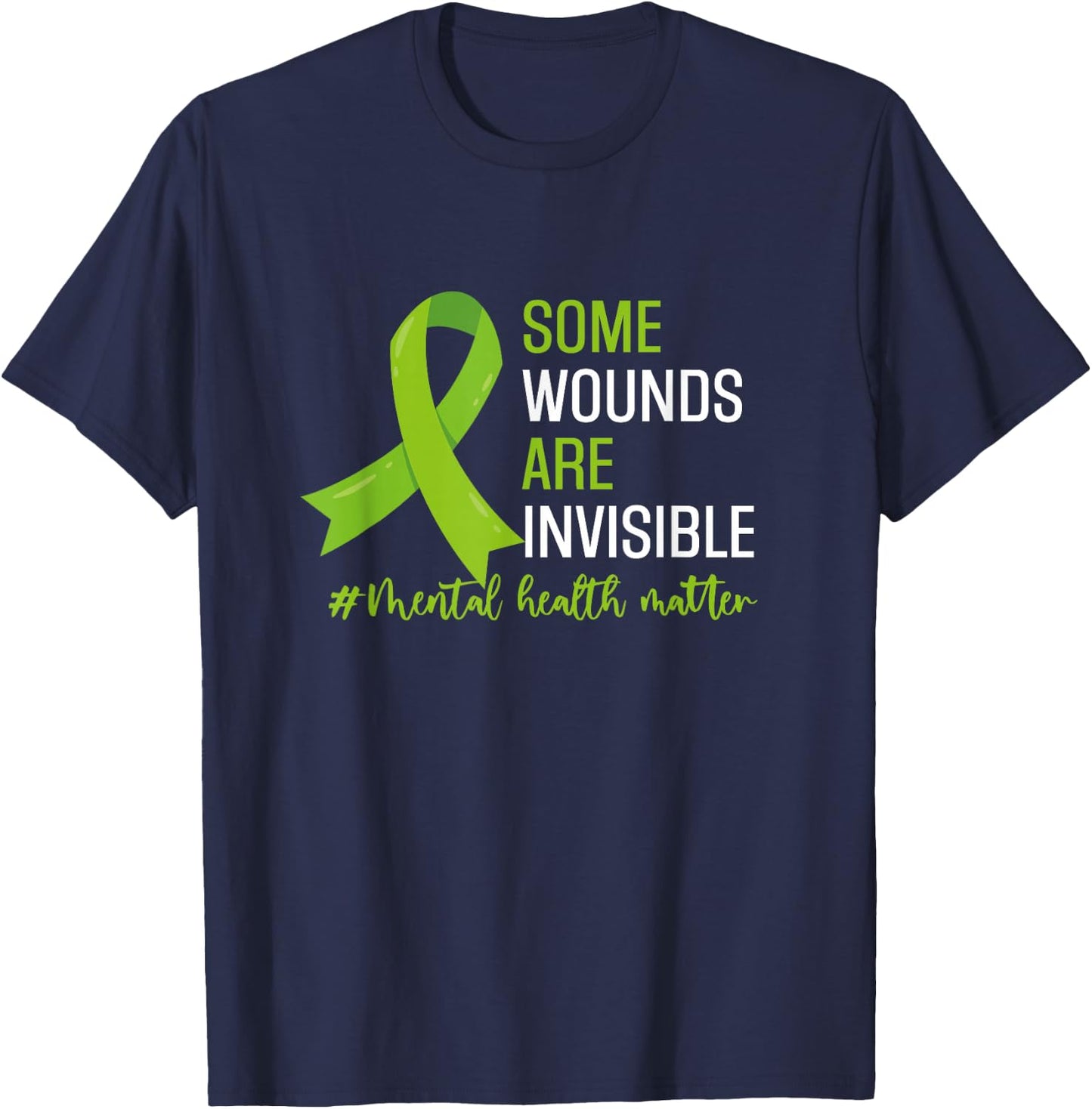 Some Wounds Are Invisible Mental Health Awareness Month T-Shirt - T-Shirt | Navy