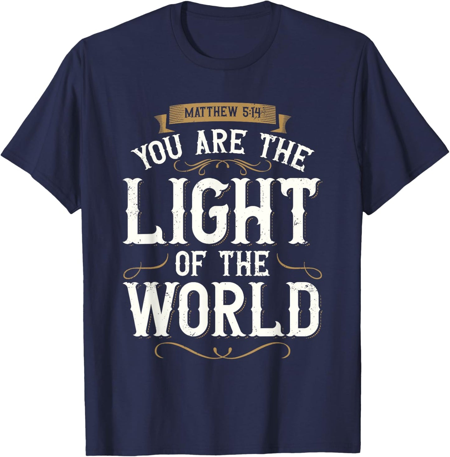 You Are The Light of The World Bible Verse Jesus T-Shirt - T-Shirt | Navy