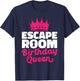 Women Challenge Party Lover Escaped Room Birthday Queen T-Shirt - T-Shirt | Navy