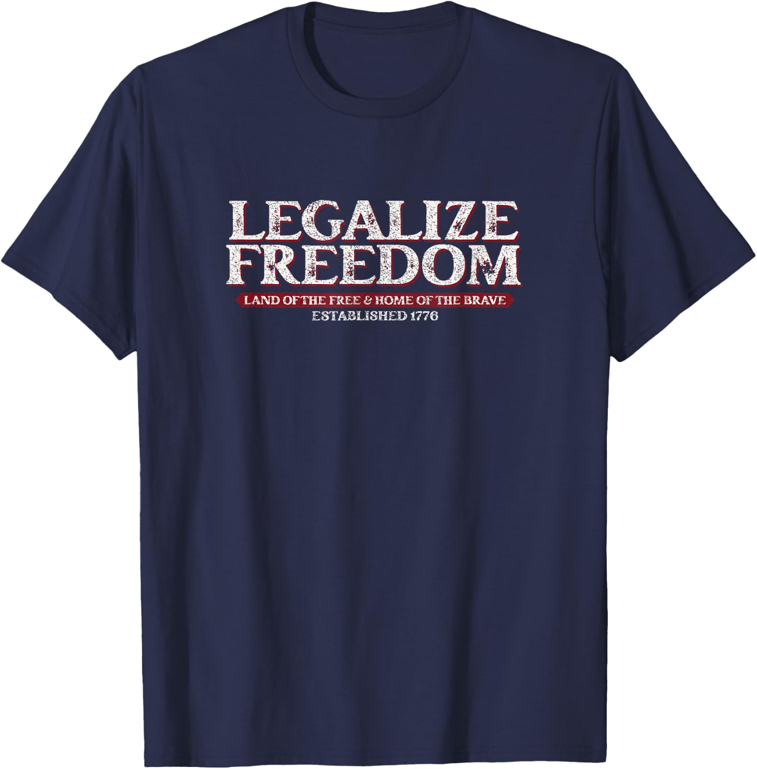 Legalize Freedom in Vintage Patriotic Red and White Men T-Shirt - T-Shirt | Navy