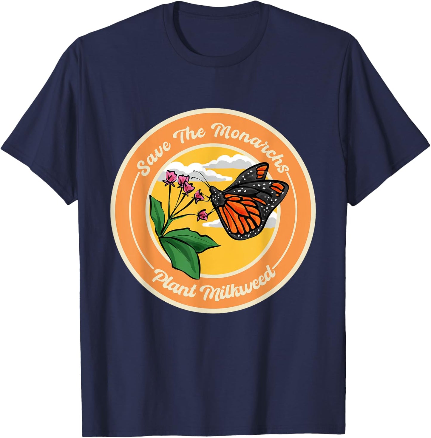 Monarch Butterfly Save The Monarchs Plant Milkweed T-Shirt - T-Shirt | Navy