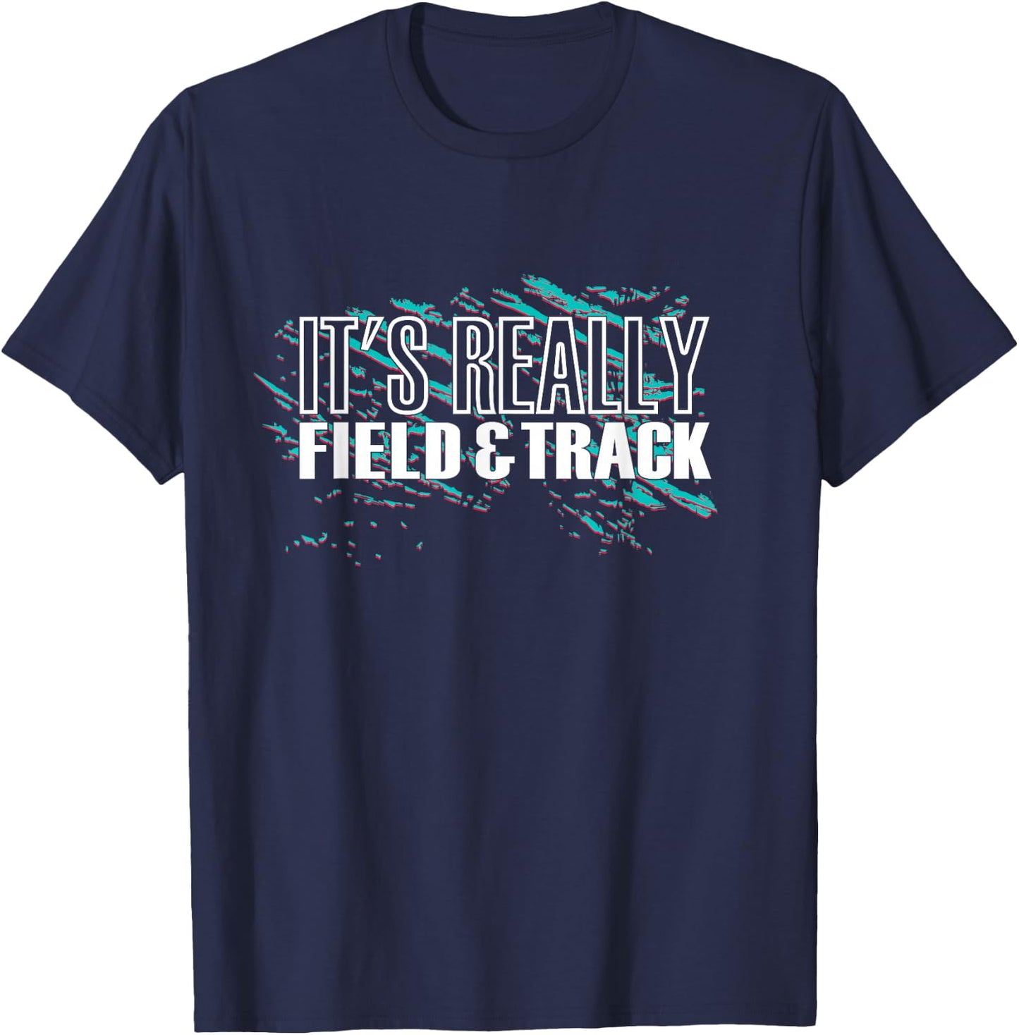 It's Really Field And Track - Track And Field T-Shirt - T-Shirt | Navy