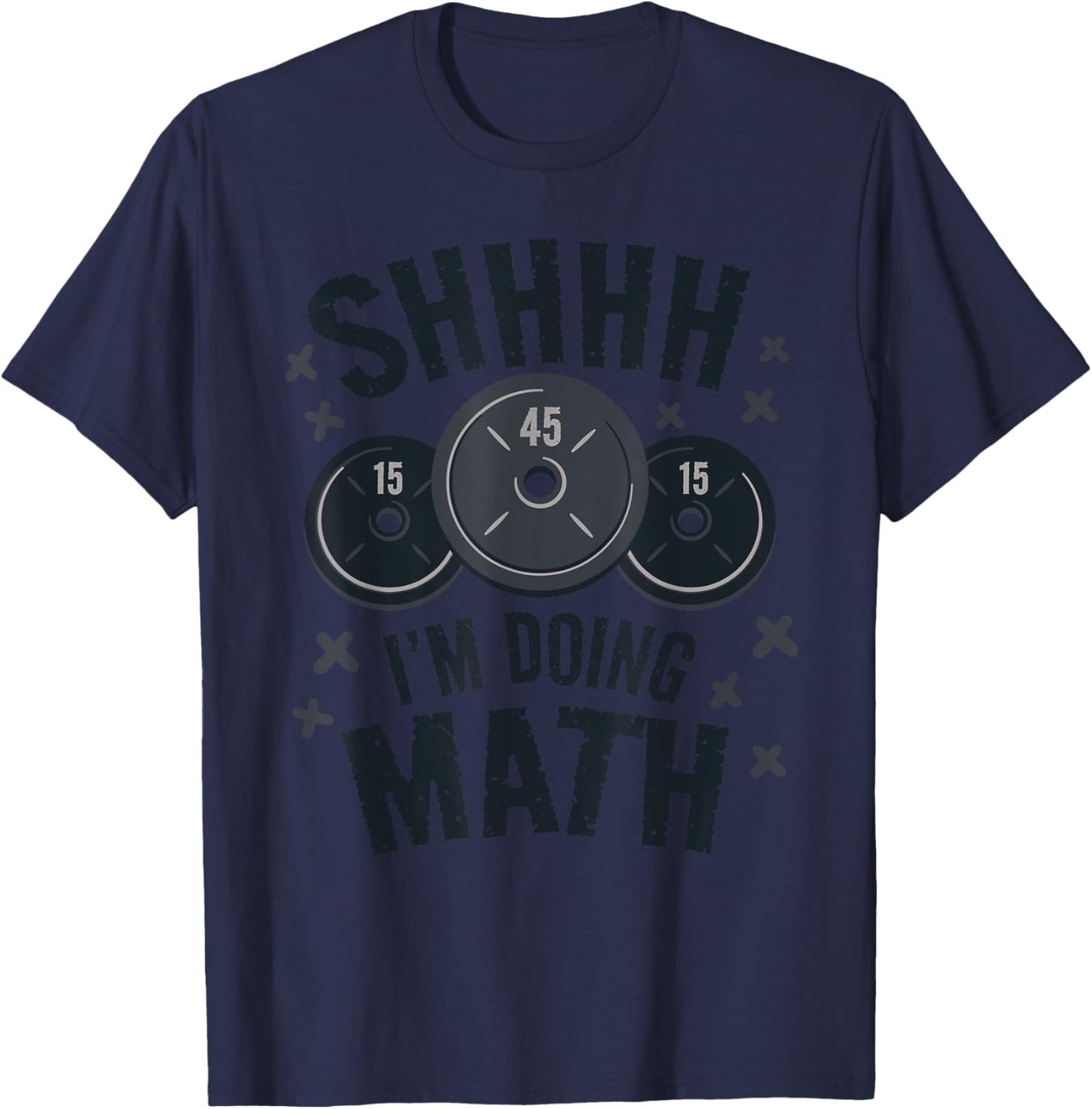Shhh I am doing math funny Bodybuilder gym T-Shirt - T-Shirt | Navy