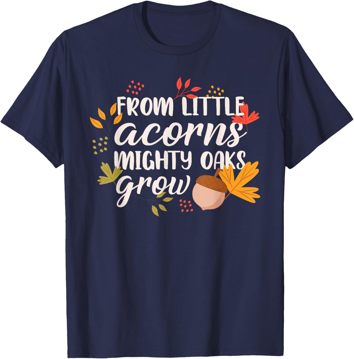 From Little Acorns Oaks Grow T-Shirt - T-Shirt | Navy