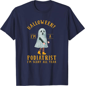Podiatrist I'm Scary All Year Podiatry Halloween Foot Doctor T-Shirt - T-Shirt | Navy