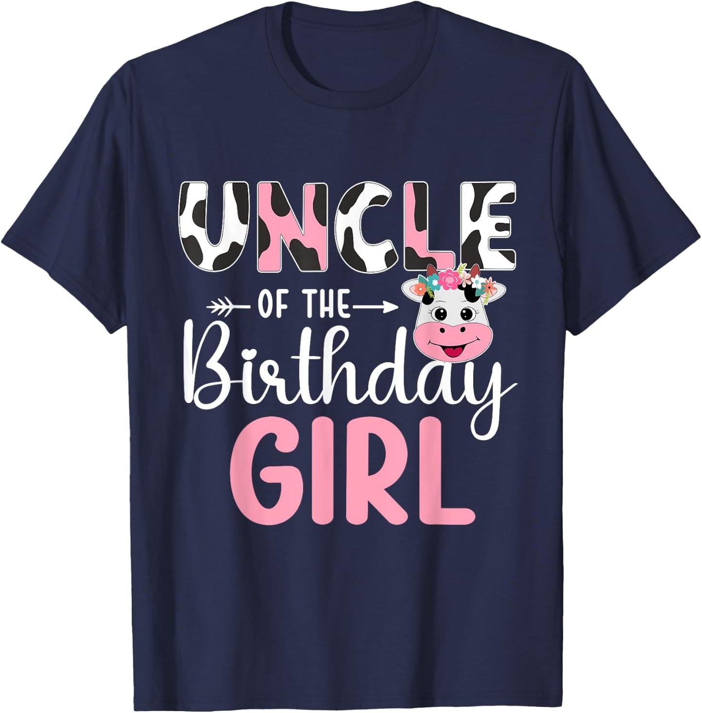 Uncle Of The Birthday Girl Farm Cow 1 St Birthday Girl T-Shirt - T-Shirt | Navy