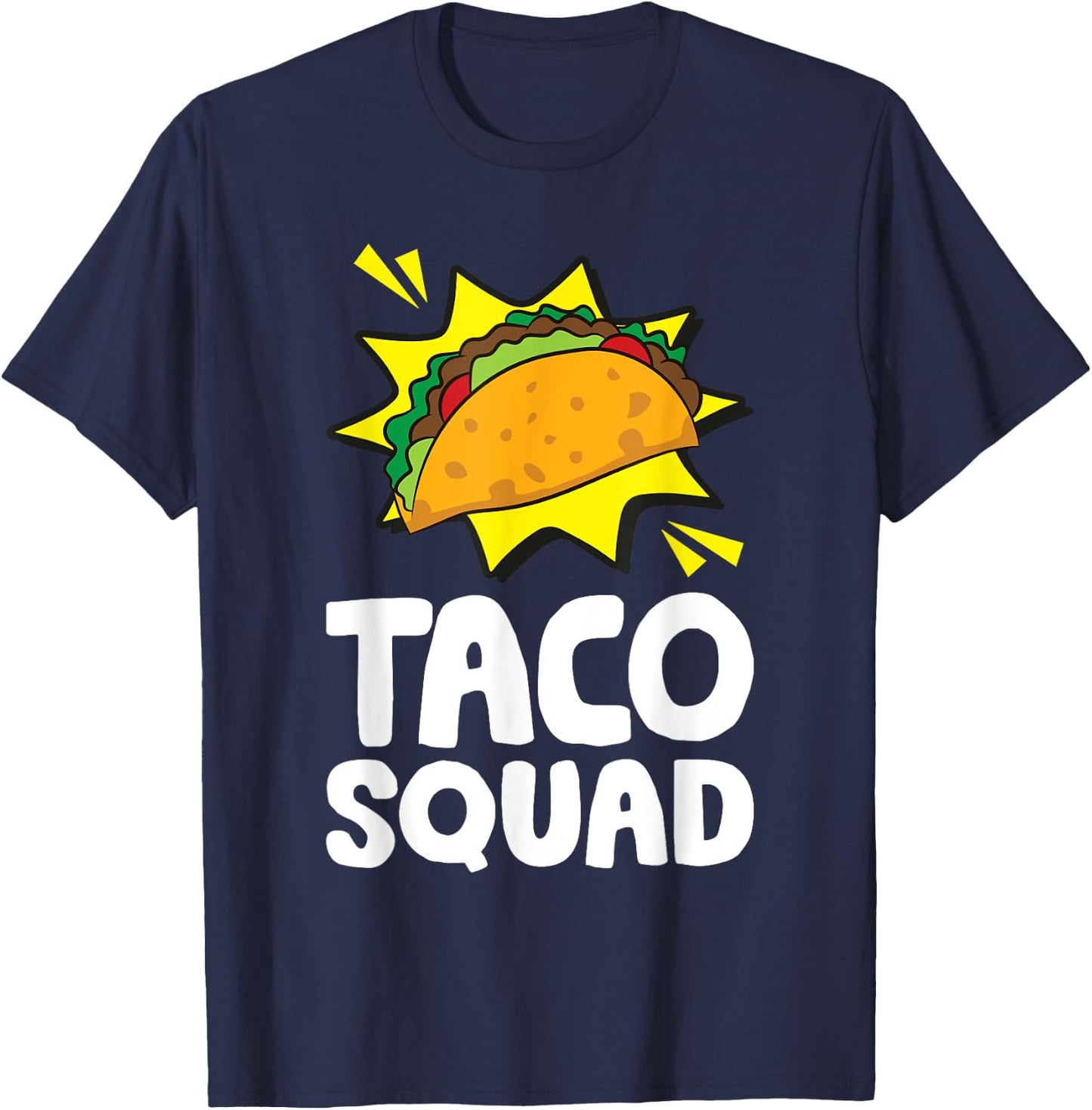 Team Tacos Mexican Food Funny Taco Squad T-Shirt - T-Shirt | Navy