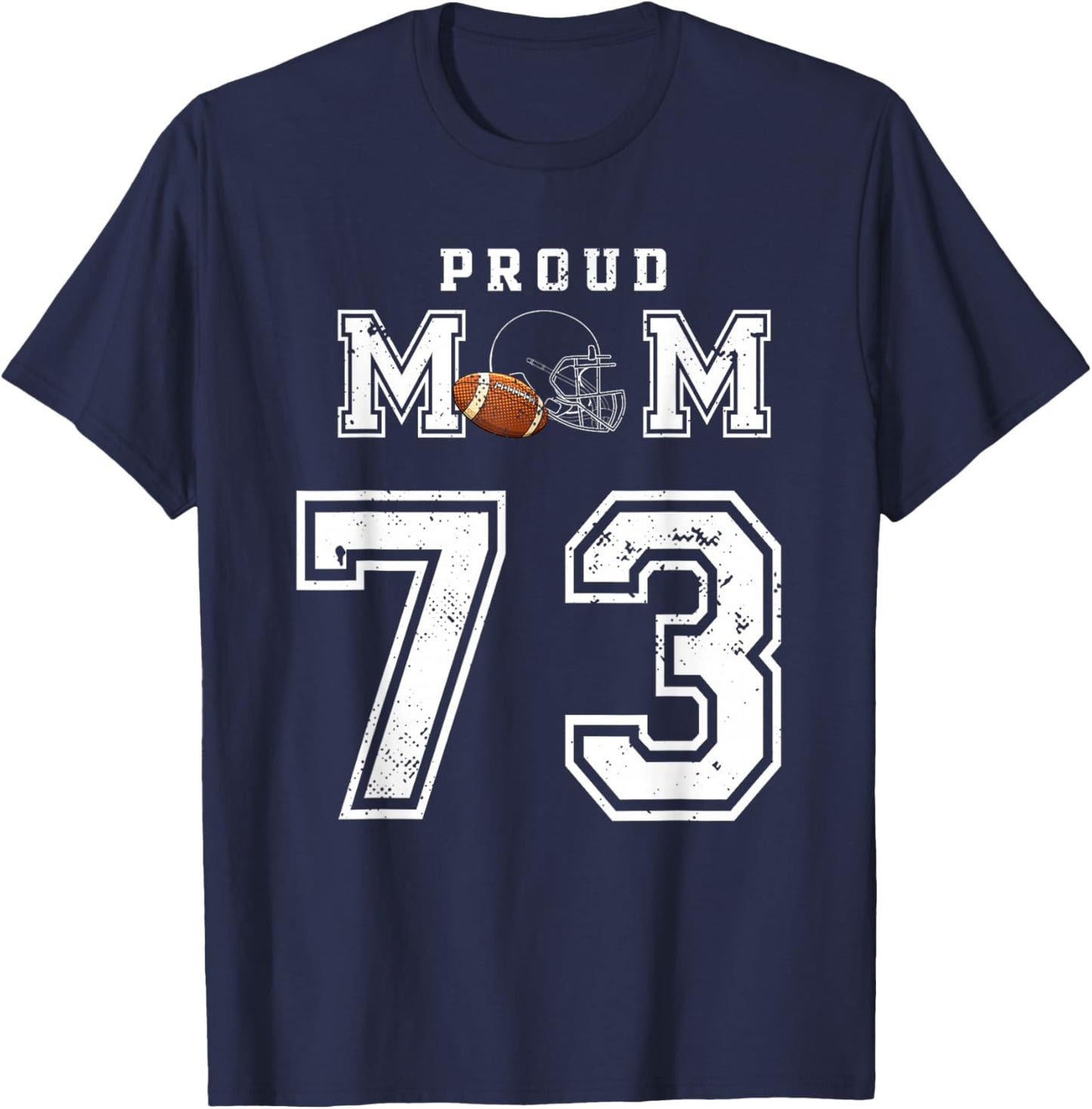 Custom Proud Football Mom Number 73 Personalized T-Shirt - T-Shirt | Navy